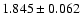 $ 1.845 \pm 0.062 $