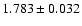 $ 1.783 \pm 0.032 $