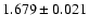 $ 1.679 \pm 0.021 $