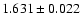 $ 1.631 \pm 0.022 $