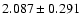 $ 2.087 \pm 0.291 $