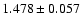 $ 1.478 \pm 0.057 $