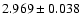 $ 2.969 \pm 0.038 $