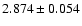 $ 2.874 \pm 0.054 $