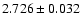 $ 2.726 \pm 0.032 $