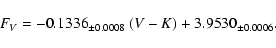 \begin{displaymath}%
F_V = -0.1336_{\pm 0.0008}~(V-K) + 3.9530_{\pm 0.0006}.
\end{displaymath}