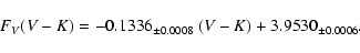\begin{displaymath}%
F_V(V-K) = -0.1336_{\pm 0.0008}~(V-K) + 3.9530_{\pm 0.0006}.
\end{displaymath}