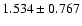 $ 1.534 \pm 0.767 $