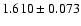 $ 1.610 \pm 0.073 $