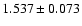 $ 1.537 \pm 0.073 $