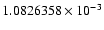 $1.0826358 \times 10^{-3}$