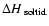 $\Delta H_{\mbox{\scriptsize ~soltid.}}$