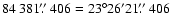 $84~381\hbox{$.\!\!^{\prime\prime}$ }406 = 23^{\circ} 26' 21\hbox{$.\!\!^{\prime\prime}$ }406$
