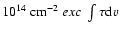 $10^{14}~{\rm cm}^{-2}~\Tsub exc~\int\tau {\rm d}v$