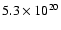 $5.3 \times 10^{20}$