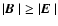 $\vert\mbox{\boldmath$\space B $ }\vert \ge\vert\mbox{\boldmath$\space E $ }\vert$