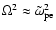 $\Omega^{2} \approx\tilde{\omega}_{\rm pe}^{2}$