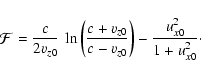 \begin{displaymath}{\cal F}= \frac{c}{2 v_{z0}} \: \ln\left(\frac{c+v_{z0}}{c-v_{z0}} \right)
- \frac{u_{x0}^2}{1+ u_{x0}^2}\cdot
\end{displaymath}