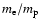 $m_{\rm e}/m_{\rm p}$