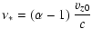 $\displaystyle \nu _{\ast} = (\alpha-1) \: \frac{v_{z0}}{c}$