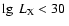 $\lg~L_{\rm X} < 30~$