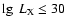 $\lg~L_{\rm X} \leq
30$