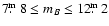 $7\hbox{$.\!\!^{\rm m}$ }8 \leq m_{B} \leq
12\hbox{$.\!\!^{\rm m}$ }2$