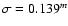 $\sigma = 0.139^m$