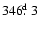 $346\hbox{$.\!\!^{\rm d}$ }3$