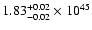 $\rm 1.83_{-0.02 }^{+0.02 }\times10^{45}$
