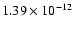 $\rm 1.39 \times10^{-12}$