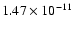 $\rm 1.47 \times10^{-11}$