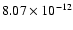 $\rm 8.07 \times10^{-12}$