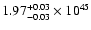 $\rm 1.97_{-0.03 }^{+0.03 }\times10^{45}$