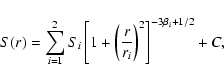 \begin{displaymath}S(r)=\sum_{i=1}^{2} S_i
\left[ 1 + \left(\frac{r}{r_{i}}\right)^2\right]^{-3\beta_i+1/2} + C ,
\end{displaymath}