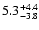 $\rm 5.3_{-3.8 }^{+4.4 }$