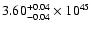 $\rm 3.60_{-0.04 }^{+0.04 }\times10^{45}$