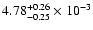 $\rm 4.78_{-0.25 }^{+0.26 }\times10^{-3}$