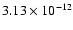 $\rm 3.13 \times10^{-12}$