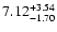 $\rm 7.12_{-1.70 }^{+3.54 }$