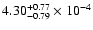$\rm 4.30_{-0.79 }^{+0.77 }\times10^{-4}$