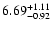 $\rm 6.69_{-0.92 }^{+1.11 }$