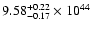 $\rm 9.58_{-0.17 }^{+0.22 }\times10^{44}$