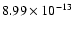 $\rm 8.99 \times10^{-13}$