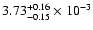 $\rm 3.73_{-0.15 }^{+0.16 }\times10^{-3}$