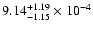 $\rm 9.14_{-1.15 }^{+1.19 }\times10^{-4}$