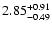 $\rm 2.85_{-0.49 }^{+0.91 }$