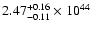 $\rm 2.47_{-0.11 }^{+0.16 }\times10^{44}$