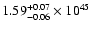 $\rm 1.59_{-0.06 }^{+0.07 }\times10^{45}$