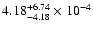 $\rm 4.18_{-4.18 }^{+6.74 }\times10^{-4}$